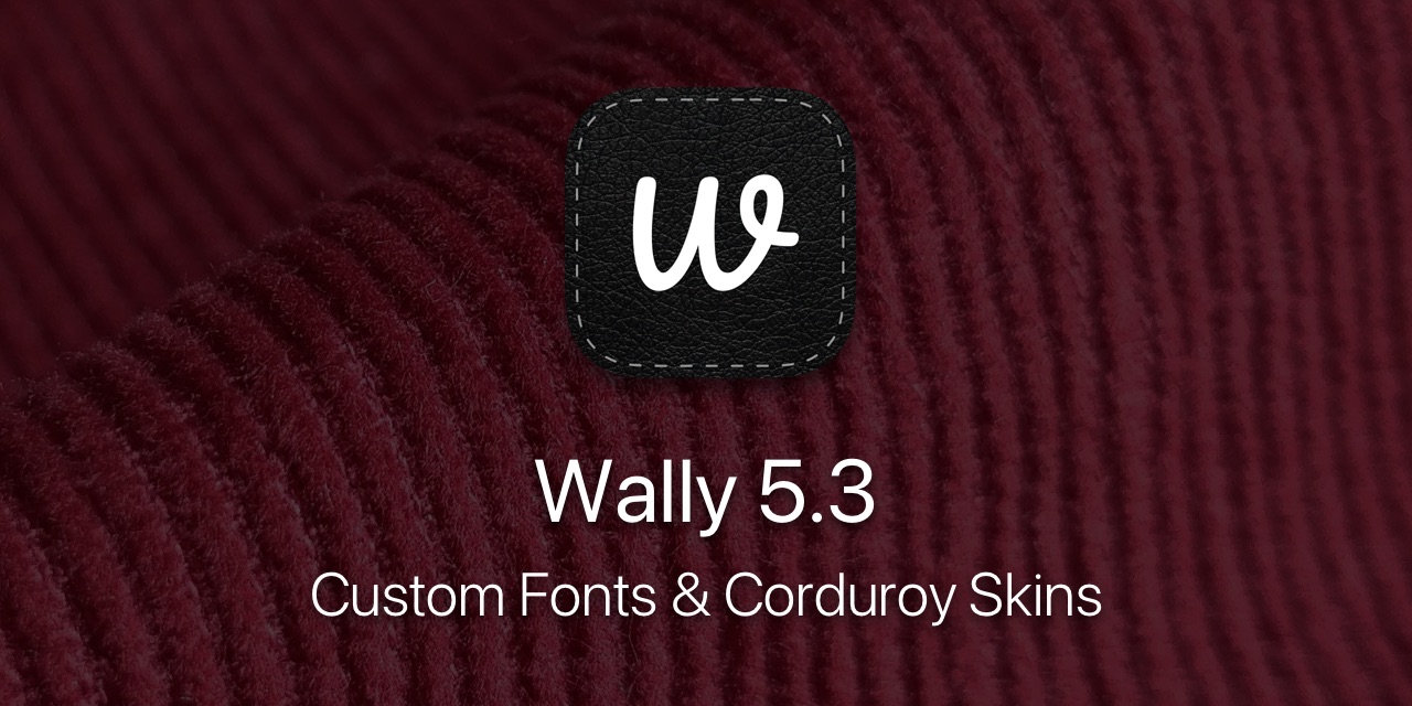 Wally 5.3 is out